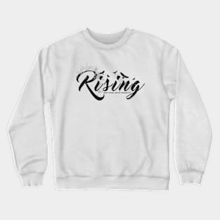 RISING why stay with toxic D2 White Crewneck Sweatshirt